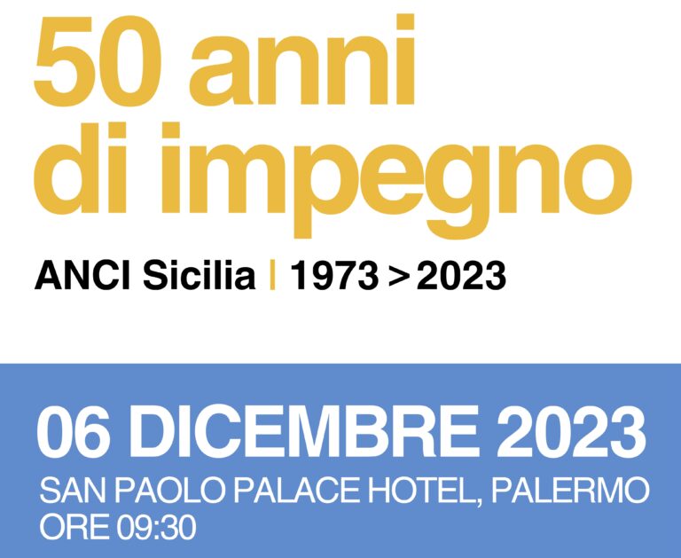I 50 anni dell’ANCI Sicilia, si celebreranno domani al San Paolo Palace di Palermo