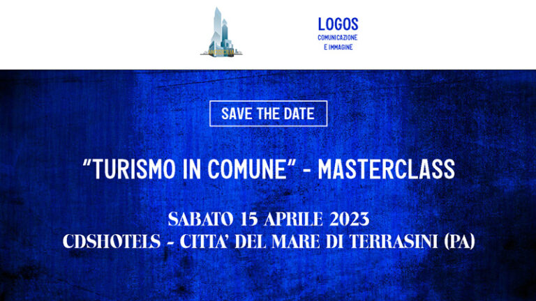 “TURISMO IN COMUNE” – MASTERCLASS a cura di ANCI Sicilia e LOGOS SRL,  sabato 15 Aprile alle ore 09.30 – CDSHOTELS – Città del mare di Terrasini